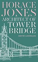 horace jones architect of tower bridge best planners book 2024