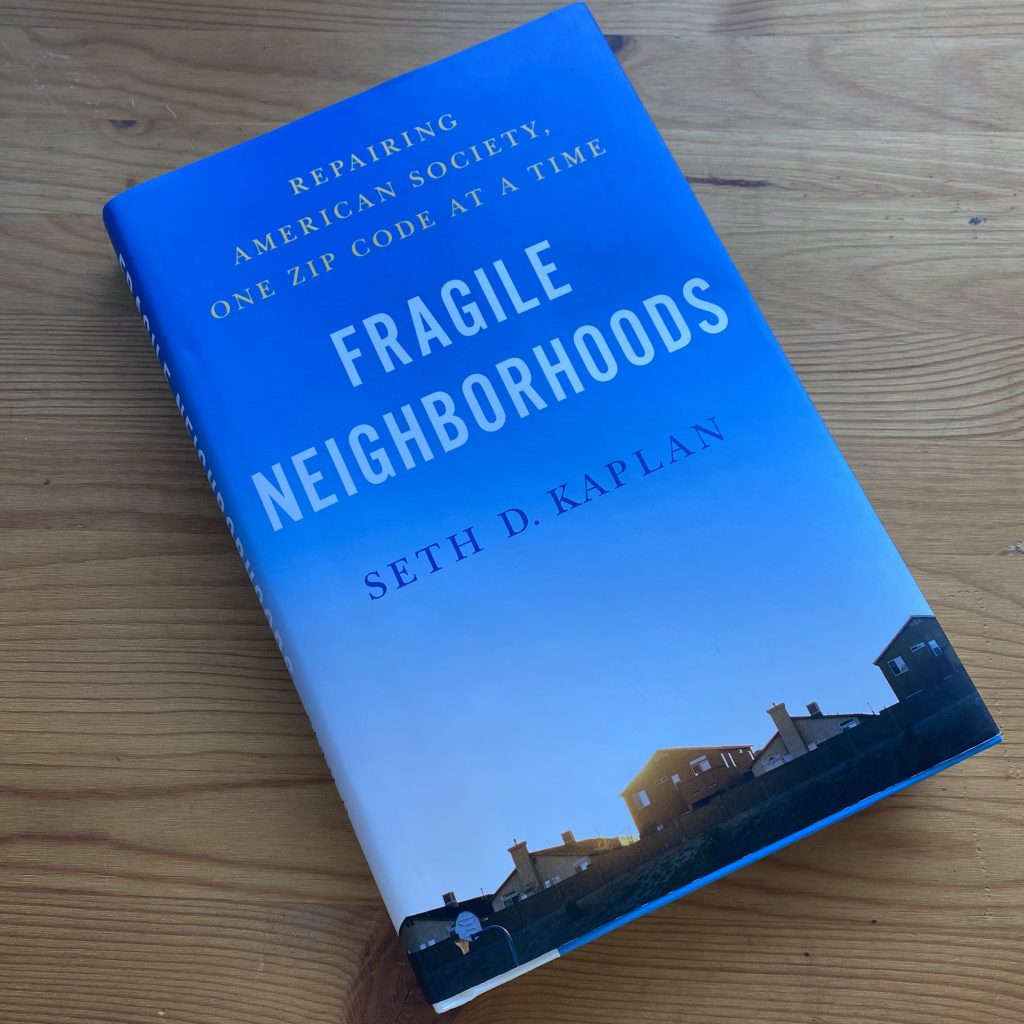 Cover of Fragile Neighborhoods: Repairing American Society One Zip Code at a Time by Seth D. Kaplan